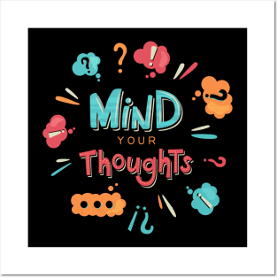 Mind your thoughts Posters and Art